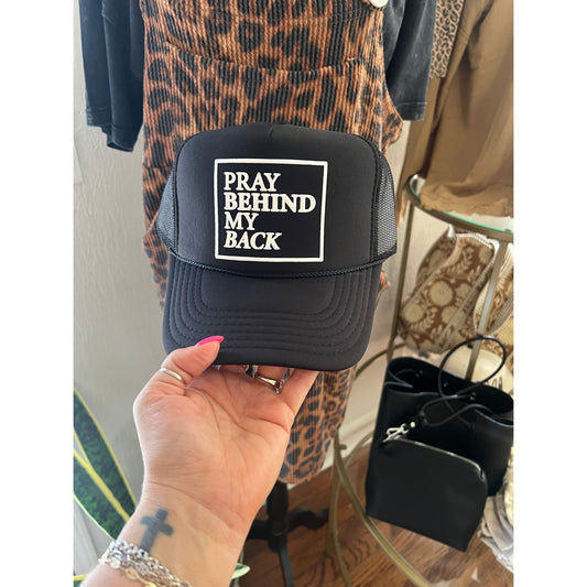 Pray Behind My Back Hat