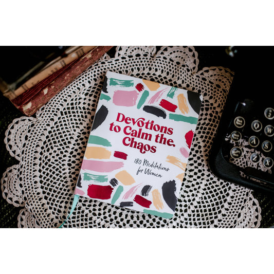 Devotions to Calm the Chaos