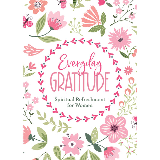 Everyday Gratitude: Spiritual Refreshment for Women